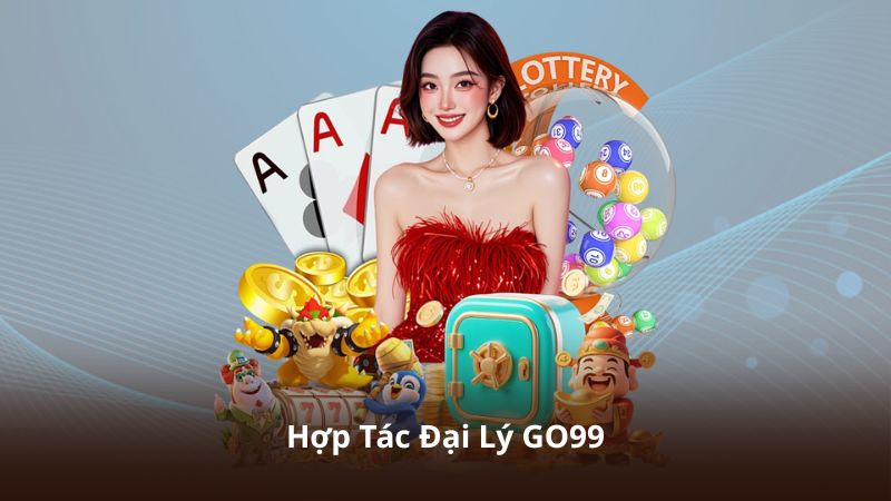 Hợp Tác Đại Lý GO99 – Mô Hình Hợp Tác Trực Tuyến Hiện Đại